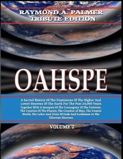 Oahspe Volume 2: Raymond A. Palmer Tribute Edition (In Two Volumes) - Newbrough, John Ballou