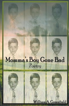 Momma's Boy Gone Bad - Greenfield, William A.