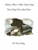 Audubon's Plate 31 White-Headed Eagle Cross Stitch Pattern: Classic Designs Cross Stitch Pattern