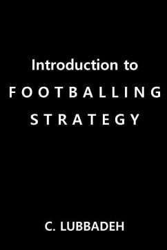 Introduction to Footballing Strategy - Lubbadeh, C.