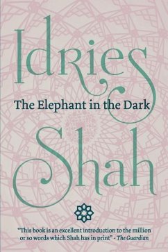 The Elephant in the Dark - Shah, Idries