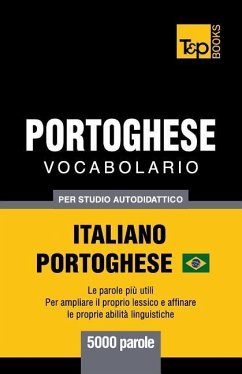 Portoghese Vocabolario - Italiano-Portoghese - per studio autodidattico - 5000 parole - Taranov, Andrey