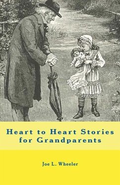 Heart to Heart Stories for Grandparents - Wheeler, Joe L.