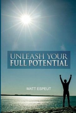 Unleash Your Full Potential - Espeut, Matt