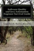 Software Quality and Java Automation Engineer Survival Guide: Basic Concepts, Self Review, Interview Preparation (500+ Questions & Answers)