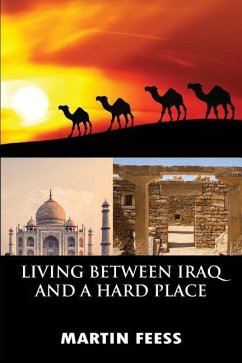 Living Between Iraq and a Hard Place: Peace Corps Volunteers in Jordan, 2005-2007 - Feess, Martin