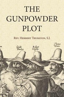 The Gunpowder Plot - Thurston S J, Herbert