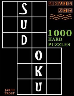 Sudoku: 1000 Hard Puzzles To Exercise Your Brain: Brain Gym Series Book - Frost, Jared