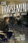The Horsemen: Embers of the Old World