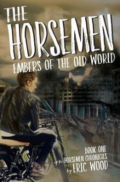 The Horsemen: Embers of the Old World - Wood, Eric