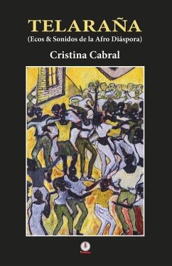 Telarana: Ecos y sonidos de la Afro Diaspora - Cabral, Cristina