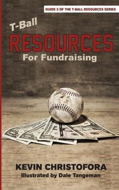 T-Ball Resources for Fundraising - Christofora, Kevin