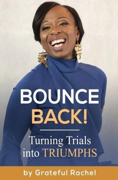 Bounce Back: Turning Trials into Triumphs - Rachel, Grateful