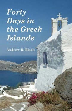 Forty Days in the Greek Islands - Black, Andrew