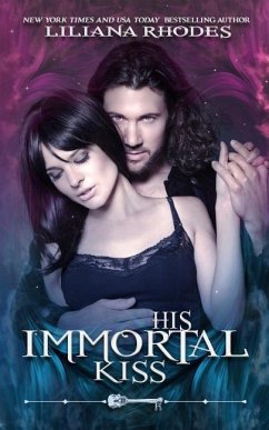 His Immortal Kiss - Rhodes, Liliana