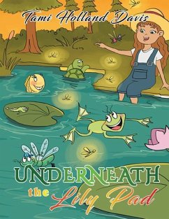 Underneath the Lily Pad - Davis, Tami Holland