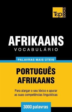 Vocabulário Português-Afrikaans - 3000 palavras mais úteis - Taranov, Andrey