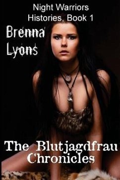 The Blutjagdfrau Chronicles - Lyons, Brenna