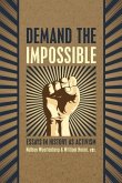 Demand the Impossible: Essays in History as Activism