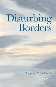 Disturbing Borders - Woods, Alida
