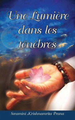 Une Lumière dans les ténèbres - Swamini Krishnamrita Prana