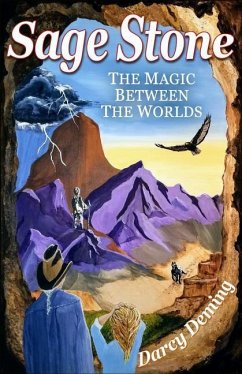 Sage Stone: The Magic Between The Worlds - Deming, Darcy