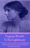 Virginia Woolf's To The Lighthouse: &quote;It seemed...such nonsense inventing differences, when people, heaven knows, were different enough without that.&quote;