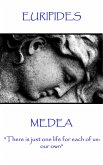 Euripides - Medea: &quote;There is just one life for each of us: our own&quote;