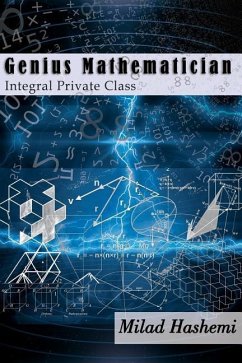 Genius Mathematician: Integral Private Class - Hashemi, Milad