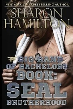 Big Band of Bachelors Book: SEAL Brotherhood - Hamilton, Sharon