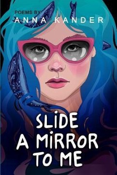 Slide a Mirror to Me - Kander, Anna