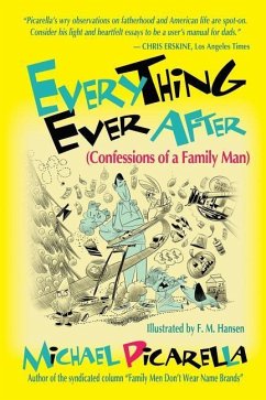 Everything Ever After: (Confessions of A Family Man) - Picarella, Michael