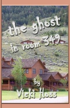 The Ghost in Room 349 - Hoss, Vicki