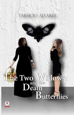 The Two Widows and the Death Butterflies - Alvarez, Tarsicio