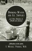 Drinking-Water and Ice Supplies and Their Relations to Health and Disease: Filtration in the 1900s