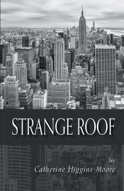 Strange Roof - Higgins-Moore, Catherine