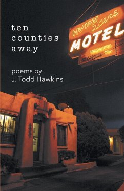 Ten Counties Away - Hawkins, J. Todd