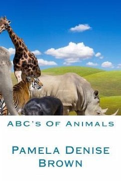 ABC's Of Animals - Alpha Omega, God; Brown, Pamela Denise