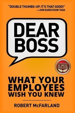 Dear Boss: What Your Employees Wish You Knew - McFarland, Robert