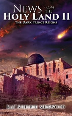 News from the Holy Land II: The Dark Prince Reigns - Sherwood, Kay Whidbee