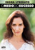 O medo do sucesso (eBook, ePUB) O medo do sucesso (eBook, ePUB)