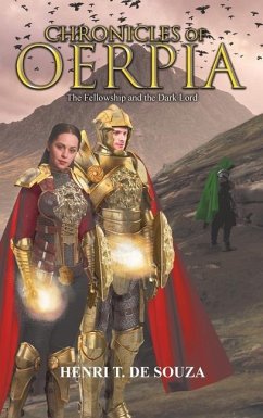 Chronicles of Oerpia: The Fellowship and the Dark Lord - De Souza, Henri T.