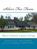 Silver Fox Farm: Horse Country Luxury Living