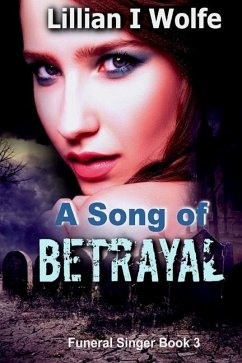 A Song of Betrayal - Wolfe, Lillian I.