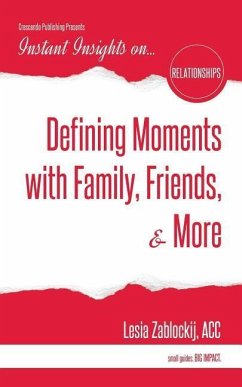 Defining Moments with Family, Friends, & More - Zablockij Acc, Lesia