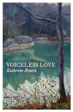 Voiceless Love - Brueck, Katherine