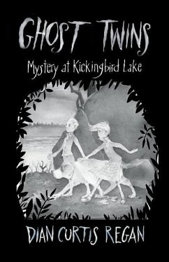 Ghost Twins: Mystery at Kickingbird Lake - Curtis Regan, Dian