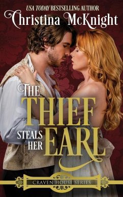 The Thief Steals Her Earl: Craven House Series, Book One - Mcknight, Christina