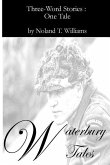 Waterbury Tales: Three-word Stories: One Tale