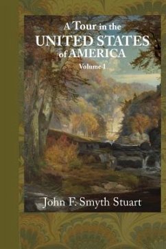 A Tour of the United States of America, Volume 1 - Stuart, John F. Smyth